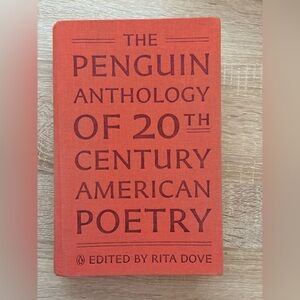 The Penguin Anthology of Twentieth-Century American Poetry Edited by Rita Dove